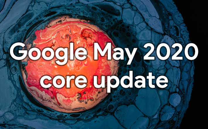 Google releases May 2020 core algorithm update